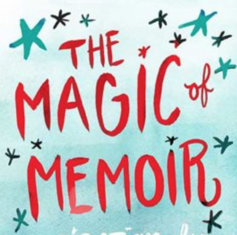 Why the Magic of Memoir is a Must Read!